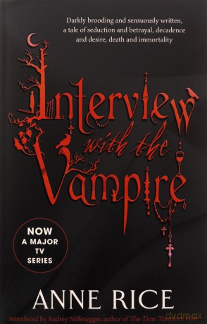 Interview With The Vampire: Number 1 in series (Vampire Chronicles): Volume 1 in series - Anne Rice [KSIĄŻKA]