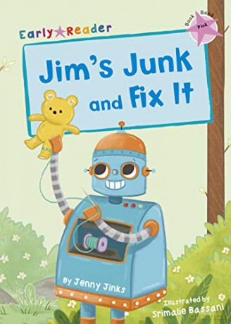 Jim's Junk and Fix It: Pink Early Reader Early Reader Pink - Jenny Jinks [KSIĄŻKA]
