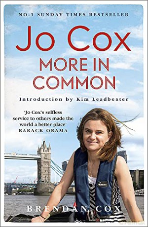 Jo Cox: More in common - Brendan Cox [KSIĄŻKA]