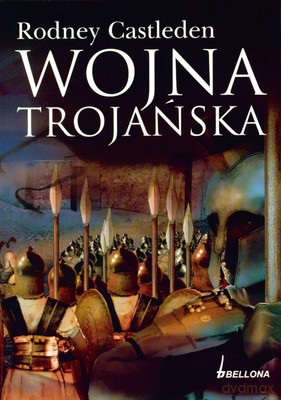 Wojna Trojańska - Rodney Castleden [KSIĄŻKA]