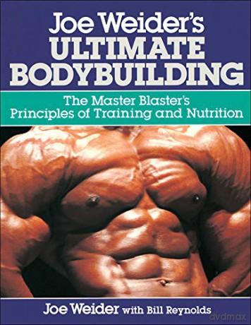 Joe Weider's Ultimate Bodybuilding: The Master Blaster's Principles of Training and Nutrition FITNESS - Joe Weider [KSIĄŻKA]