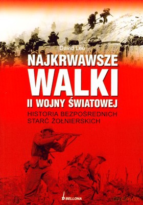 Najkrwawsze Walki II Wojny Światowej - David Lee [KSIĄŻKA]