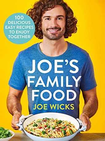 Joe's Family Food: 100 Delicious, Easy Recipes to Enjoy Together - Joe Wicks [KSIĄŻKA]