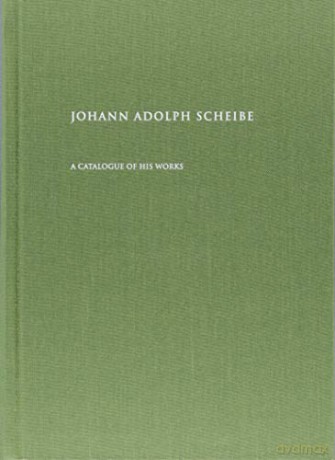 Johann Adolph Scheibe: A Catalogue of His Works Danish Humanist Texts and Studies - Peter Hauge [KSIĄŻKA]