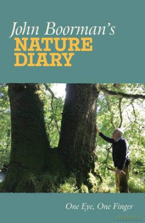 John Boorman's Nature Diary: One Eye, One Finger - John Boorman [KSIĄŻKA]