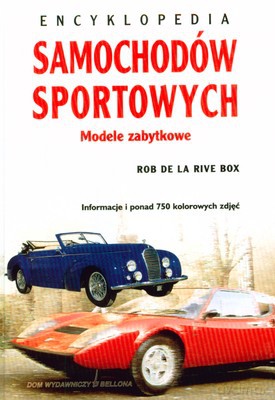 Encyklopedia Samochodów Sportowych Modele Zabytkowe (twarda) - Rob De La Rive Box [KSIĄŻKA]