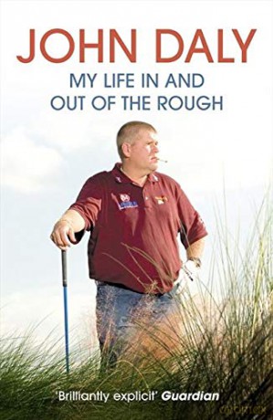 John Daly. My Life In and Out of the Rough - John Daly [KSIĄŻKA]