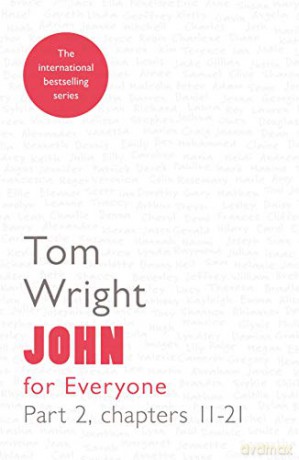 John for Everyone 2: Reissue: Part 2: Part 2: Chapters 11- 21 For Everyone Series: New Testament - Tom Wright [KSIĄŻKA]