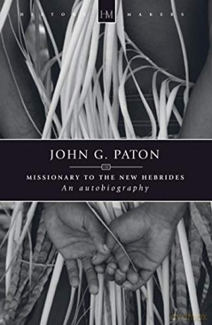 John G. Paton: Missionary to the New Hebrides History Maker - James Paton [KSIĄŻKA]