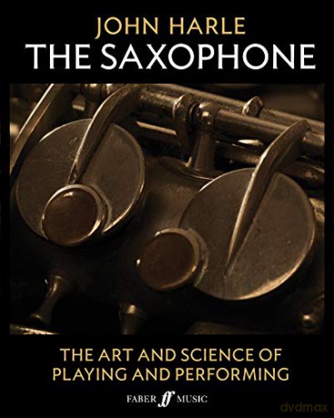 John Harle: The Saxophone: The Art and Science of Playing and Performing, 2-Book Boxed Set Faber Edition - John Harle [KSIĄŻKA]