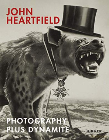 John Heartfield: Photography plus Dynamite - Angela Lammert [KSIĄŻKA]