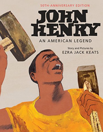 John Henry: An American Legend 50th Anniversary Edition - Ezra Jack Keats [KSIĄŻKA]