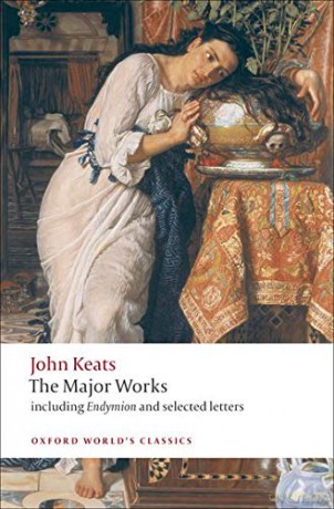 John Keats: Major Works: The Major Works Oxford World's Classics - John Keats [KSIĄŻKA]