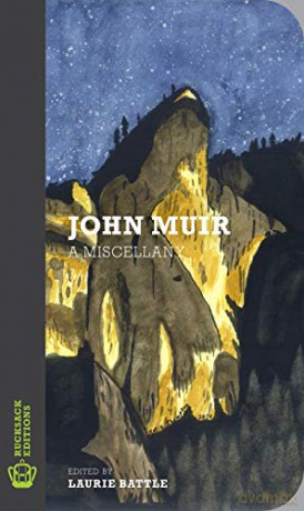John Muir: A Miscellany - Laurie Battle [KSIĄŻKA]