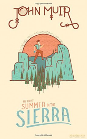 John Muir: My First Summer in the Sierra - John Muir [KSIĄŻKA]