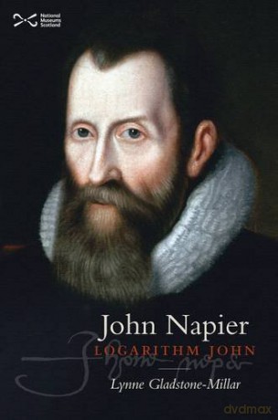 John Napier: Logarithm John - Lynne Gladstone-Millar [KSIĄŻKA]
