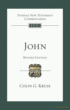 John Revised Edition: Tyndale New Testament Commentary - Colin Kruse [KSIĄŻKA]