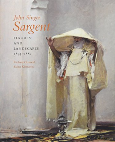 John Singer Sargent: Figures and Landscapes, 1874-1882: Figures and Landscapes, 1874-1882; Complete Paintings: Volume IV Complete paintings of John Singer Sargent - Richard Ormond [KSIĄŻKA]