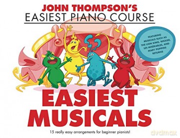 John Thompsons Easiest Musicals: John Thompson's Easiest Piano Course [KSIĄŻKA]