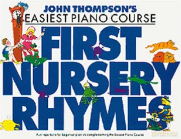 JOHN THOMPSON's EASIEST PIANO COURSE FIRST NURSERY RHYMES PF J Thompsons Piano [KSIĄŻKA]