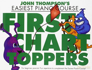 John Thompson's Easiest Piano Course: First Chart Toppers John Thompson Easiest Piano Co - John Thompson [KSIĄŻKA]