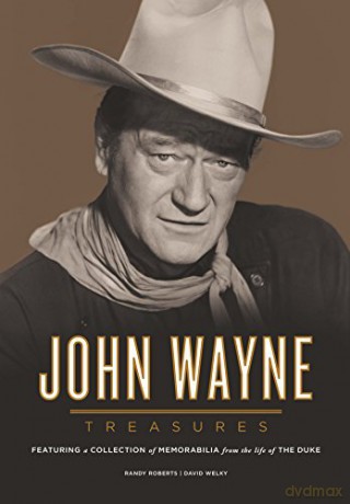 John Wayne Treasures: Featuring a Collection of Memorabilia from the Life of the Duke - David Welky [KSIĄŻKA]