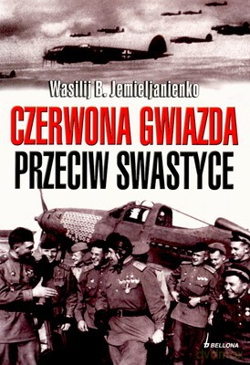 Czerwona Gwiazda Przeciw Swastyce - Wasilij B.Jemieljanienko [KSIĄŻKA]
