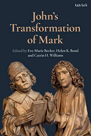 John's Transformation of Mark - Eve-Marie Becker [KSIĄŻKA]