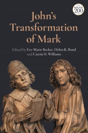 John's Transformation of Mark - Eve-Marie Becker [KSIĄŻKA]