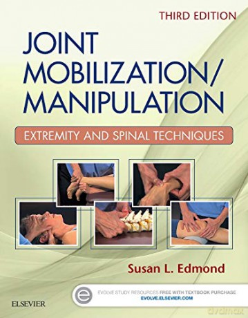 Joint Mobilization/Manipulation: Extremity and Spinal Techniques, 3e - Susan L. Edmond PT DSC OCS [KSIĄŻKA]