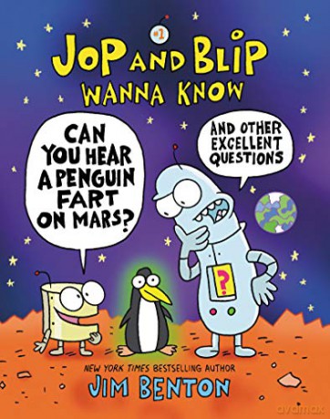 Jop and Blip Wanna Know #1: Can You Hear a Penguin Fart on Mars: And Other Excellent Questions - Jim Benton [KSIĄŻKA]