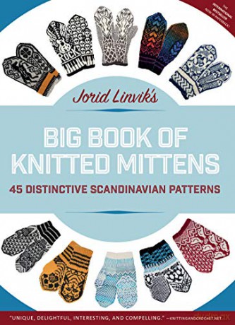 Jorid Linvik's Big Book of Knitted Mittens: 45 Distinctive Scandinavian Patterns - Linvik [KSIĄŻKA]
