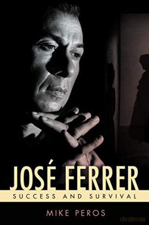 José Ferrer: Success and Survival Hollywood Legends Series [KSIĄŻKA]