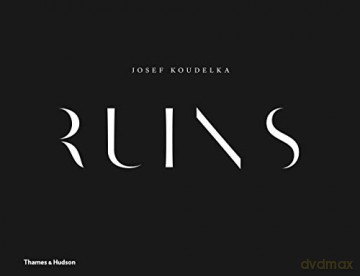 Josef Koudelka: Ruins - Josef Koudelka [KSIĄŻKA]