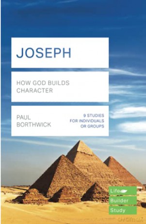 Joseph Lifebuilder Study Guides: How God Builds Character Lifebuilder Bible Study Guides - Paul Borthwick [KSIĄŻKA]
