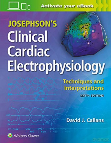 Josephson's Clinical Cardiac Electrophysiology: Techniques and Interpretations - Dr. David Callans [KSIĄŻKA]