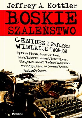 Boskie Szaleństwo - Jeffrey A.Kottler [KSIĄŻKA]