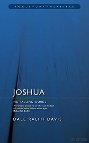 Joshua: No Falling Words Focus on the Bible - Dale Ralph Davis [KSIĄŻKA]