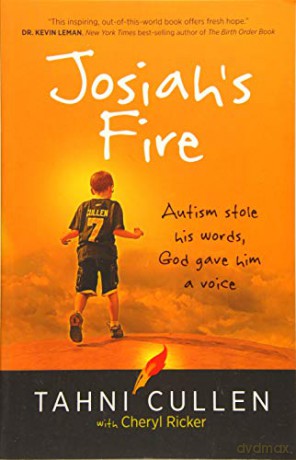 Josiah's Fire: Autism Stole His Words, God Gave Him a Voice - Tahni Cullen [KSIĄŻKA]