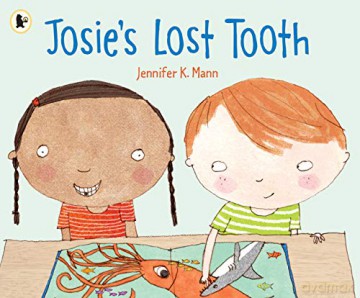 Josie's Lost Tooth: 1 - Jennifer K. Mann [KSIĄŻKA]