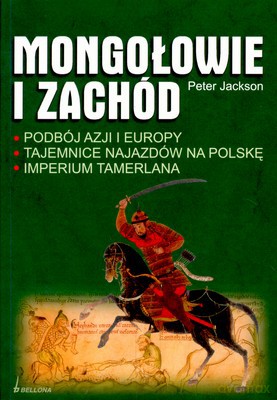Mongołowie I Zachód (twarda) - Peter Jackson [KSIĄŻKA]