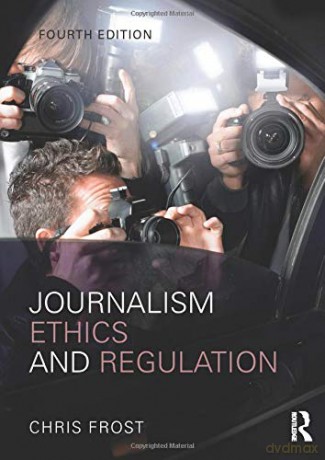 Journalism Ethics and Regulation - Chris Frost [KSIĄŻKA]