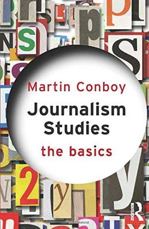 Journalism Studies: The Basics - Martin Conboy [KSIĄŻKA]