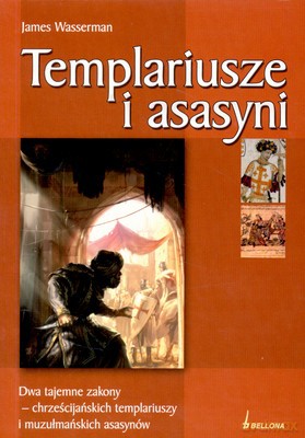 Templariusze I Asasyni - James Wasserman [KSIĄŻKA]