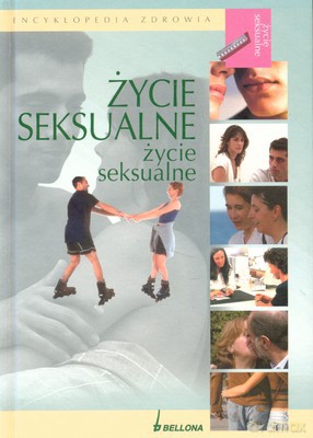 Encyklopedia Zdrowia Życie Seksualne (twarda) [KSIĄŻKA]