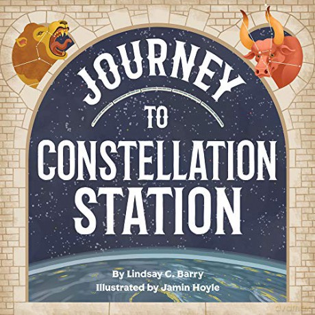 Journey to Constellation Station - Lindsay C. Barry [KSIĄŻKA]
