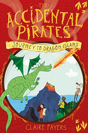Journey to Dragon Island The Accidental Pirates - Claire Fayers [KSIĄŻKA]