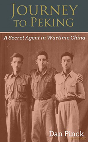 Journey to Peking: A Secret Agent in Wartime China [KSIĄŻKA]