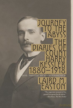 Journey to the Abyss: The Diaries of Count Harry Kessler 1880-1918 - Harry Kessler [KSIĄŻKA]