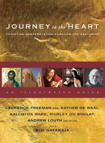 Journey to the Heart: Christian Contemplation Through the Centuries - An Illustrated Guide - Kim Natarajah [KSIĄŻKA]